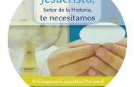 14/06/2016 - Entre el 16 y el 19 de junio se llevará adelante el XI Congreso Eucarístico Nacional en la ciudad de Tucumán.…