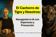 ¿Alguna vez te pusiste a pensar en la Inteligencia Artificial como un "adorable cachorro de tigre"? ¿Te imaginás que ese cachorrito, tan útil…