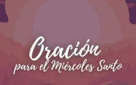 Señor,termina este Miércoles Santo…y hoy no quiero que pases de largo. Me siento a la mesa con&hellip;